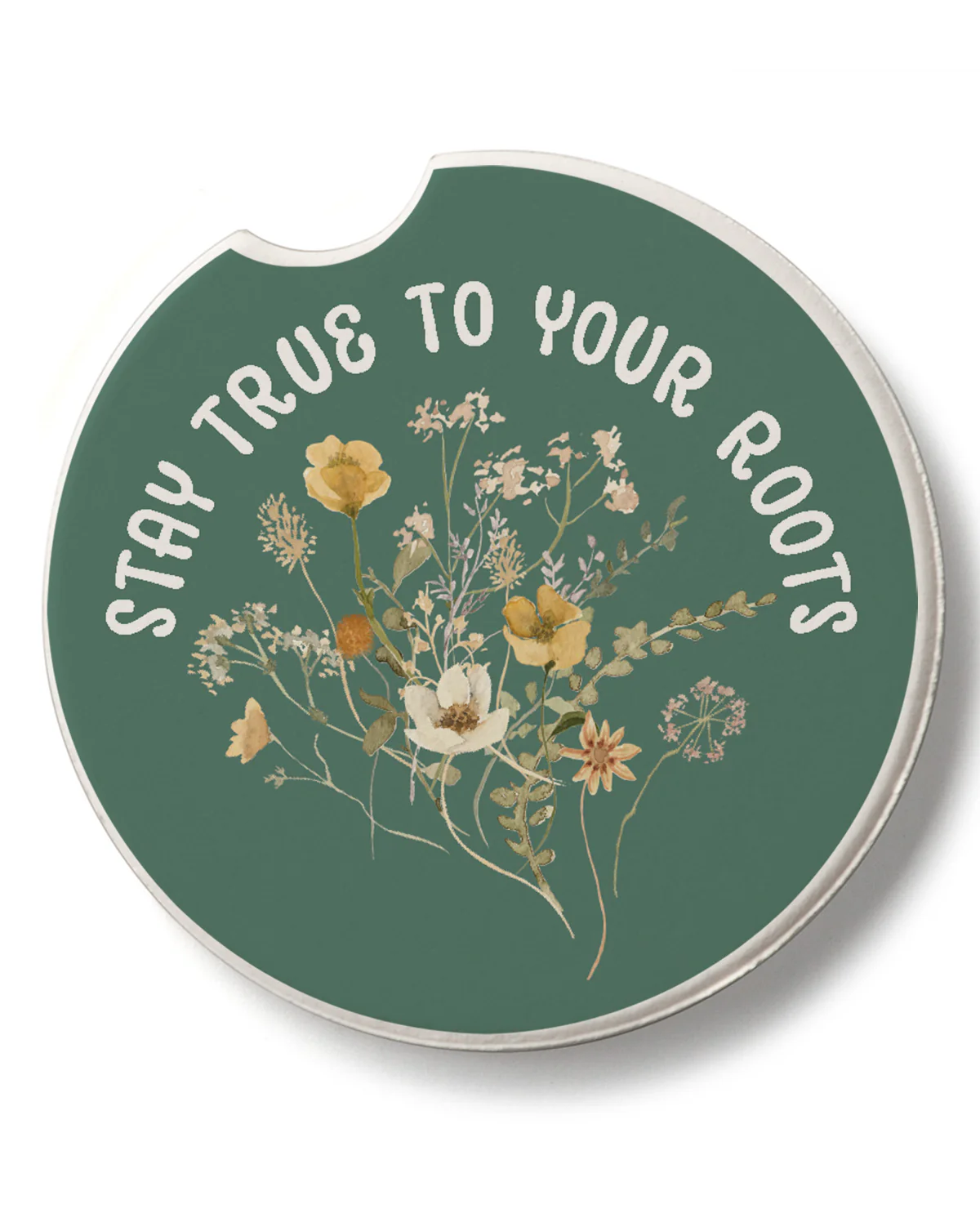 "Stay True To Your Roots" Car Coaster