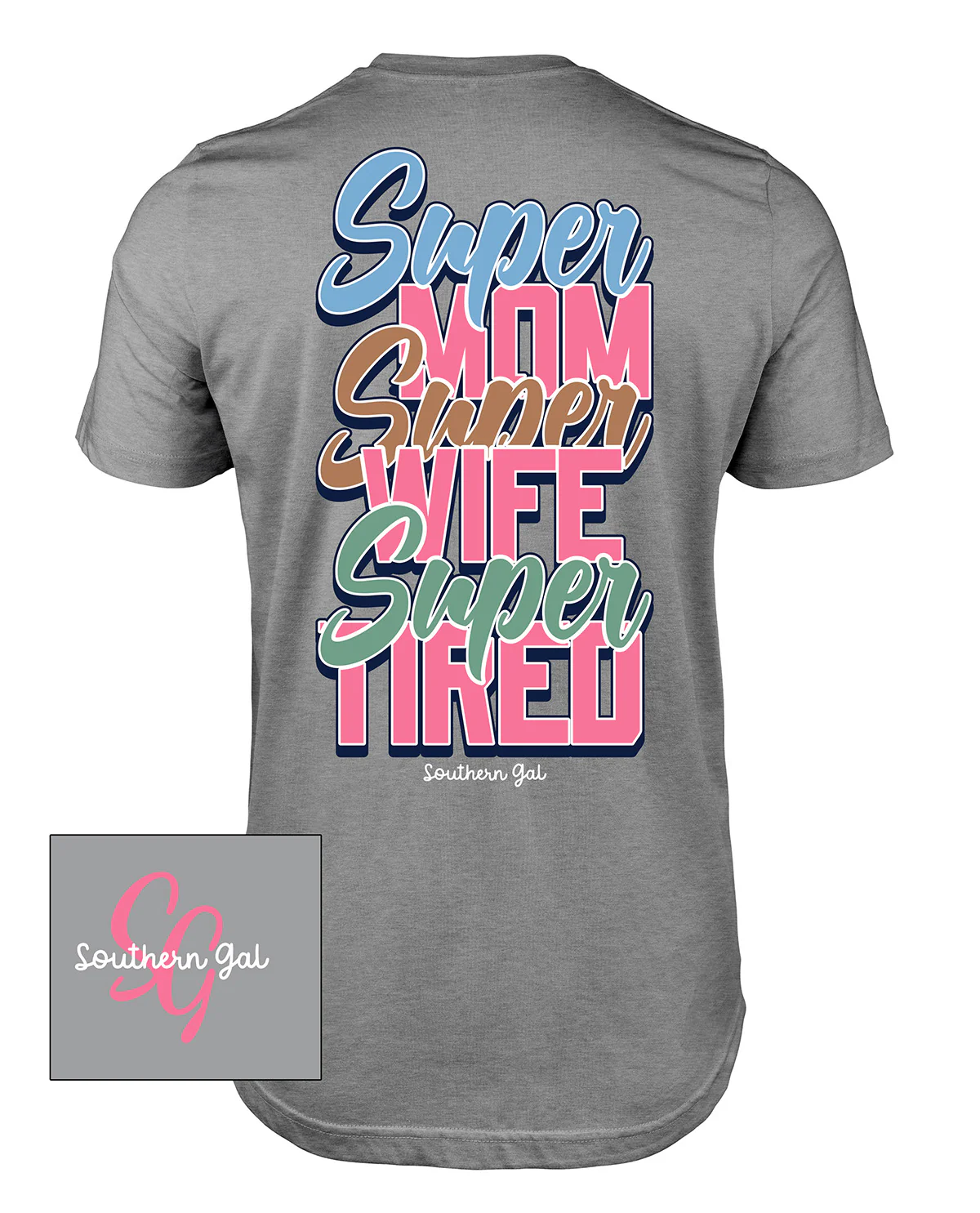 Southern Gal Super Mama Short Sleeve Screen Tee Grey