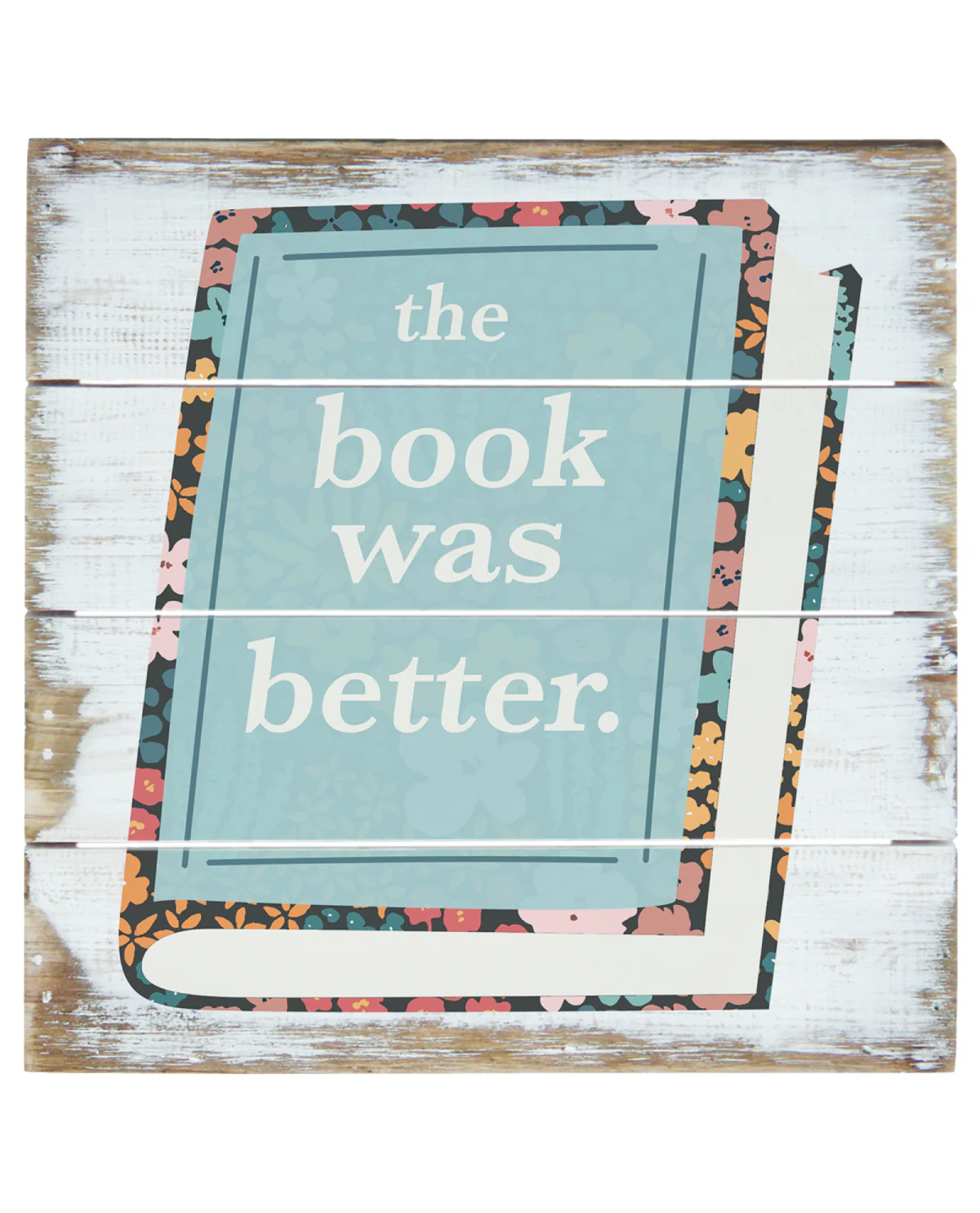 "The Book Was Better" Novelty Sign